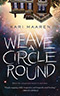 Weave a Circle Round